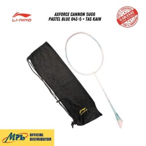 RAKET BADMINTON LI-NING AXFORCE CANNON 5UG6 PASTEL BLUE 043-5 + TAS KAIN