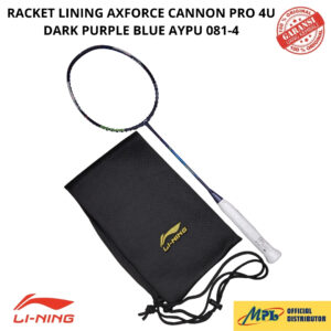 RAKET BADMINTON LI-NING AXFORCE CANNON PRO 4U DARK PURPLE BLUE 081-4 + TAS KAIN