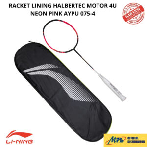 RAKET BADMINTON LI-NING HALBERTEC MOTOR 4U NEON PINK 075-4+TAS KAIN/1 ZIP