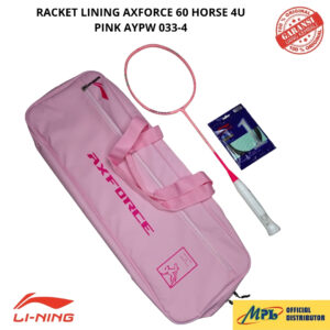 RAKET BADMINTON LI-NING AXFORCE 60 HORSE 4U PINK+ SENAR 1 REBAUND+TAS LINING AXFORCE 033-4